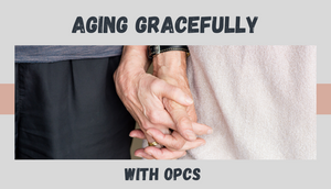Aging Gracefully with OPCs 😊