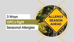 🌻  3 Ways OPC's Fight Seasonal Allergies