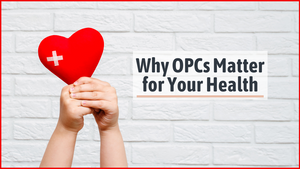 Why OPCs Matter for Your Health