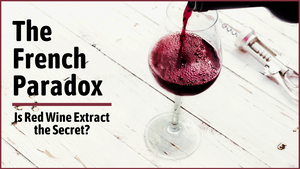 Is Red Wine Extract the Secret to the French Paradox? 🍷