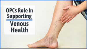 OPCs Role in Supporting Venous Health