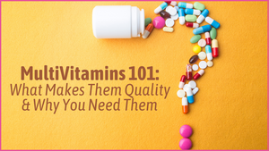 Do You Really Need a Multivitamin? Why the Answer is Yes (And What Vitamin to Choose)