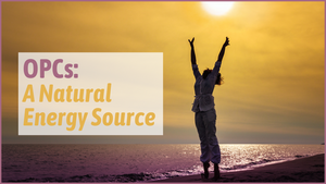 OPCs: The Natural Energy Boost that Doesn’t Deplete You